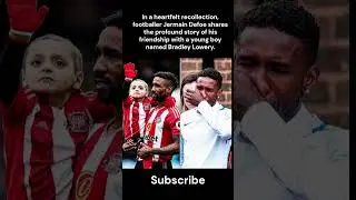 An Unbreakable Bond  How Bradley Lowery Changed Jermain Defoe's Life #shortsfeed #feedshorts