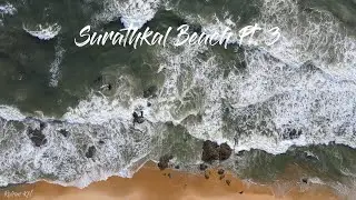 Surathkal Beach Pt.3 | Wanderland S2E17 - Coastal Karnataka Edition | Drone