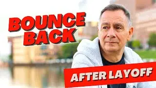 How to Bounce Back After a Layoff (When You&rsquo;re Over 50)