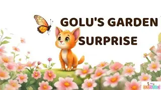 Golu's garden surprise|Bedtime story for 3-7 years old