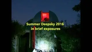 Summer deepsky showcase 2016 in brief exposures