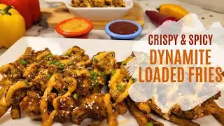Dynamite Loaded Fries Recipe | Crispy Chicken & Spicy Sauce