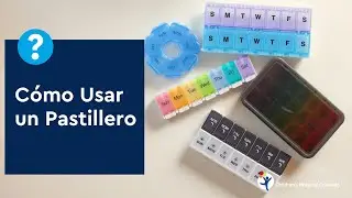C&oacute;mo Usar un Pastillero