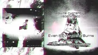 iyashicore - Even If Everything Burns (feat. The Deathless Divide) - Gakkou Gurashi Original Song
