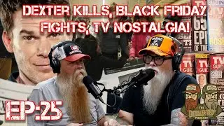 Ep 25 Dexter Resurrection Spoilers, Black Friday Chaos & TV Talk  DeTalented Podcast
