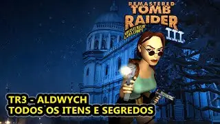 Tomb Raider 3 (TR3) Remastered | ALDWYCH - Todos Coletáveis e Segredos (13)