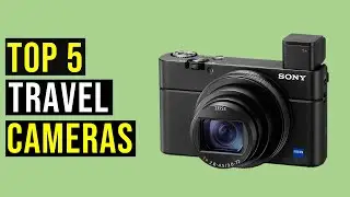 Top 5 Best Travel Cameras in 2024 - The Best Travel Cameras Reviews