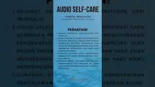Audio Self-Care: Mindful Breathing 15 menit (Indonesia)