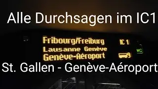 Alle SBB Ansagen im IC1 St.Gallen - Genève-Aéroport