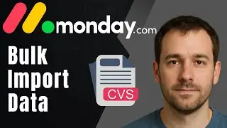 How to Bulk Import Existing Data into monday.com (2025 Quick Tutorial for Excel & CSV Files)