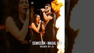 Semicenk-Masal Gibi (REMIX BY AI) 