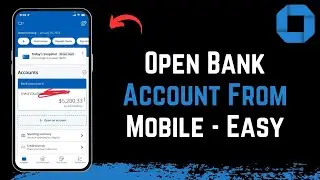 How to Open Chase Bank Account from Mobile !