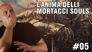 DS2 in COOP: POVERI BOSS - L'ANIMA DELLI MORTACCI #05