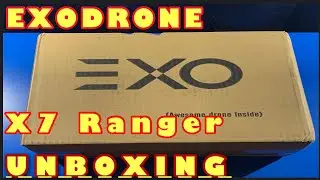 EXODRONE, X7 RANGER &mdash; РАСПАКОВКА 2021