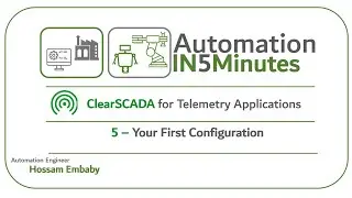5- Your First Configuration | ClearSCADA | الاوتوميشن في خمس دقائق