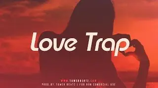 Love Trap - Smooth Beat Instrumental 808 Bass (Prod. Tower Beatz)