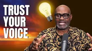 Trust the Voice in Your Head