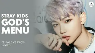 STRAY KIDS - 神메뉴 (GOD'S MENU) | FEMALE VERSION + LYRICS