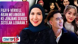 Venna Melinda Ajak Fuji Rayakan Lebaran Bersama Keluarga Besar Verrell, Ini 5 Faktanya | CUMI TOP V