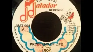 I Roy - Problems Of Life + Drum & Bass Version
