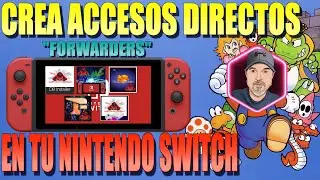 Crea Accesos Directos(FORWARDERS)EN TU🎮 NINTENDO SWITCH🎮TUTORIAL FACIL ESPAÑOL 2023