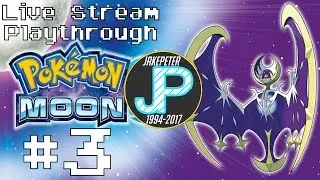 Pok&eacute;mon Moon - Live Stream Blind Playthrough #3 (In Dedication to JakePeter)