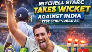 Mitchell Starc wickets against India / test series 2024-25(video credit to BCCI)