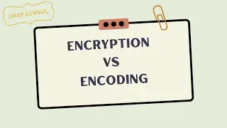 Encryption vs Encoding