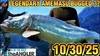 Amemasu Is The Legendary Fish Active This Week 10/30/25 (Bugged ?) Call Of The Wild : The Angler