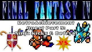 Can I Master Final Fantasy IV? Part 3: Ninja Kicks and Betrayal