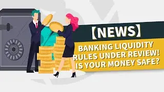 📰FX News | Banking Liquidity Rules Under Review! Is Your Money Safe🤔❓