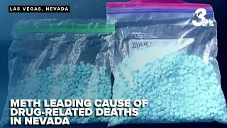 Methamphetamine overtakes fentanyl as leading cause of drug related deaths in Nevada