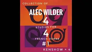 Alec Wilder / Four Studies for Four French Horns #1