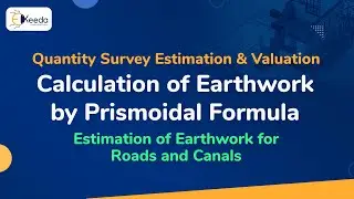 Calculation of Earthwork by Prismoidal Formula - Estimation of Earthwork for Roads and Canals