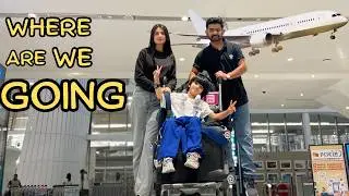 Where Are we Going ✈️😁  VACATION TIME | Mehran ki farmaesh adhoori reh gai 🫣
