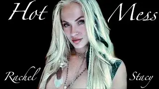 Hot Mess ~ Rachel Stacy 