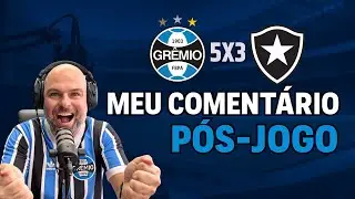 NA SELEÇÃO? | GRÊMIO MUDA JEITO DE JOGAR? | PROBLEMA ! COMENTÁRIO GRÊMIO 5 X 3 BOTAFOGO 