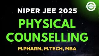 NIPER 2025 Physical Counselling Details | Complete Counselling Process | MBA GD+PI Round Details