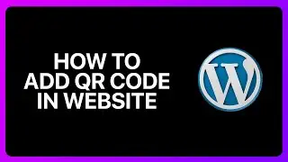 How To Add Qr Code In WordPress Website Tutorial