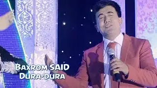Baxrom SAID - Dura-dura | Бахром САИД - Дура-дура