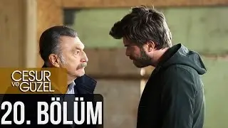 Cesur ve Güzel 20. Bölüm