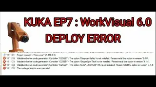 Kuka EP7 : WorkVisual 6 0 Deploy error (Download error) The code generation was canceled  KUKA OPT