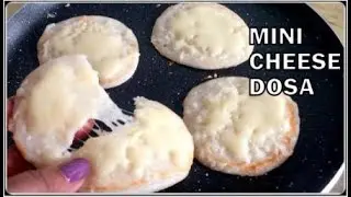Mini Cheese Dosa | Kids Dosa Recipe |  Easy Cheese Dosa Recipe
