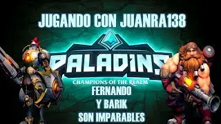 PALADINS CON JUANRA138 | BARIK Y FERNANDO SON IMPARABLES
