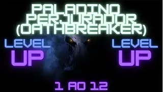 Baldur's Gate 3 - Paladino Perjurador(Oathbreaker) Level 1 ao 12