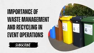 The Importance of Waste Management and Recycling in Event Operations (ISO 20121)
