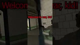 Welcome to War, kid...