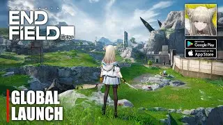 Arknights: Endfield - Global Lauch Gameplay (Android/iOS)