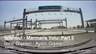İzmir Gişeleri - Aydın Gişeleri | İstanbul - Marmaris Yolu Part 5