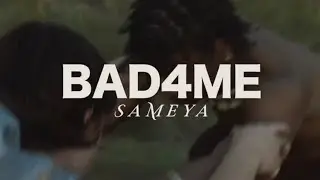 SAMEYA - Bad4me (Live)